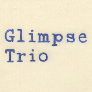 Glimpse Trio