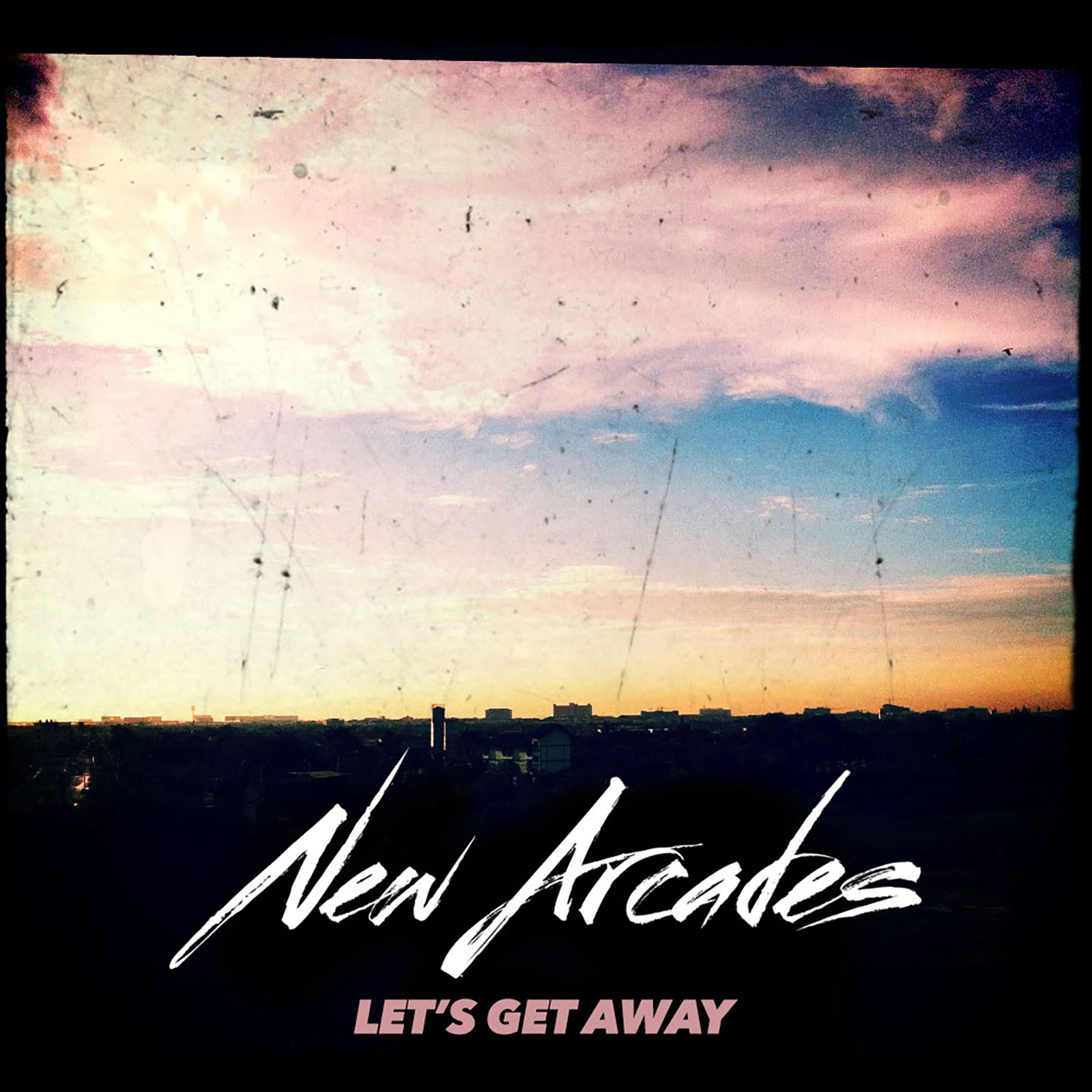 New Arcades – “Let’s Get Away”